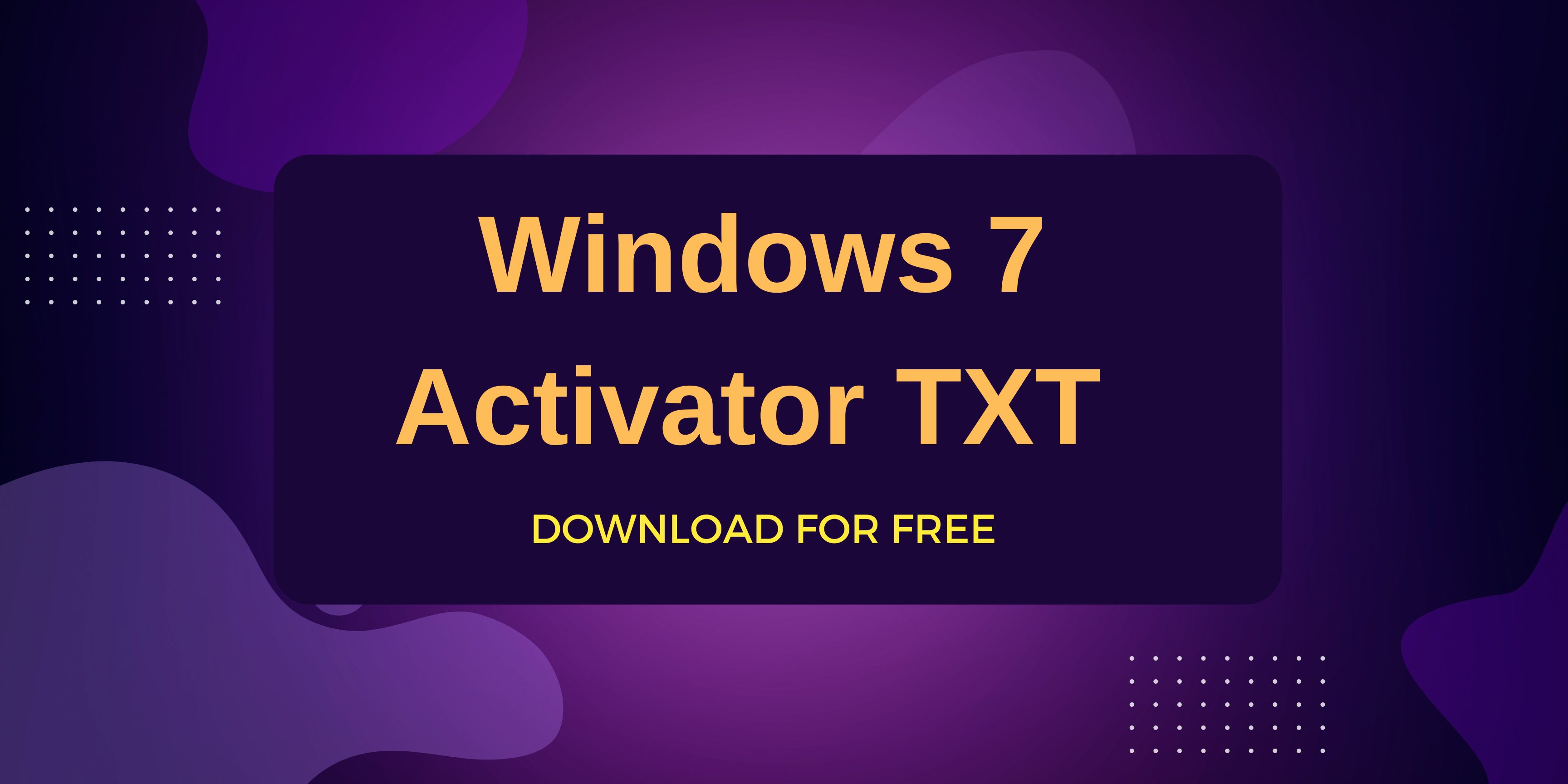 Windows 7 Activator TXT Download for Free